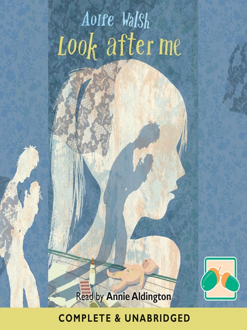 Title details for Look After Me by Aoife Walsh - Available